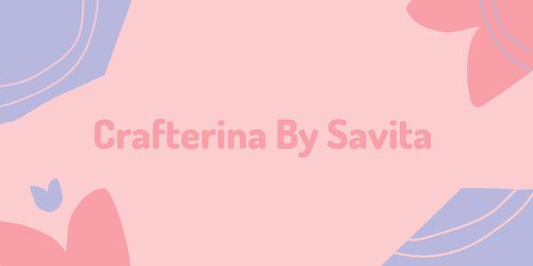 Crafterina By Savita
